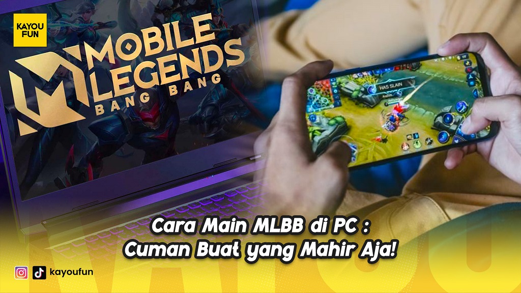 Cara Main MLBB di PC : Cuman Buat yang Mahir Aja!