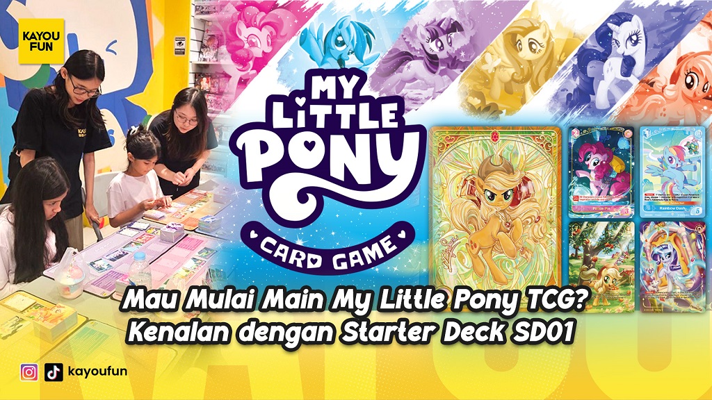 Mau Mulai Main My Little Pony TCG? Kenalan dengan Starter Deck SD01