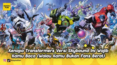 Kenapa Transformers Versi Skybound Ini Wajib Kamu Baca (Walau Kamu Bukan Fans Berat)